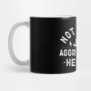 Not Boss Just Aggressively Helpful Motivational Quote Mug